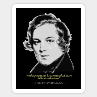 Robert Schumann Quote Magnet